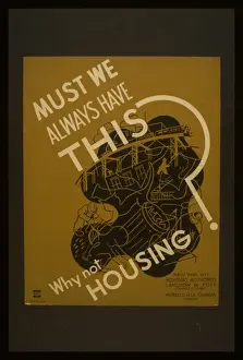 WPA Posters Drucke: Must we always have this? Why not housing?
