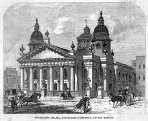 Tottenham Court Road History Drucke: Whitfields Chapel