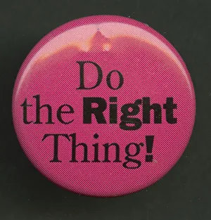 Black History Museum Objects Drucke: Pinback button stating Do the Right Thing!, 1994. Creator: Pleasant Company