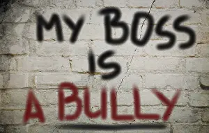 Workplace Bullying Drucke: My Boss Is A Bully Concept