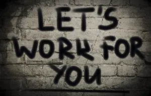 Concept Image Drucke: Let's Work For You Concept
Let's Work For You Concept