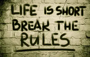 Motivational Quote Drucke: Life Is Short Break The Rules Concept