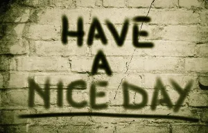 Symbolic Image Of Happiness Drucke: Have A Nice Day Concept