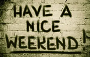Symbolic Picture Drucke: Have A Nice Weekend Concept